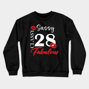 Sassy classy fabulous 28, 28th birth day shirt ideas,28th birthday, 28th birthday shirt ideas for her, 28th birthday shirts Crewneck Sweatshirt